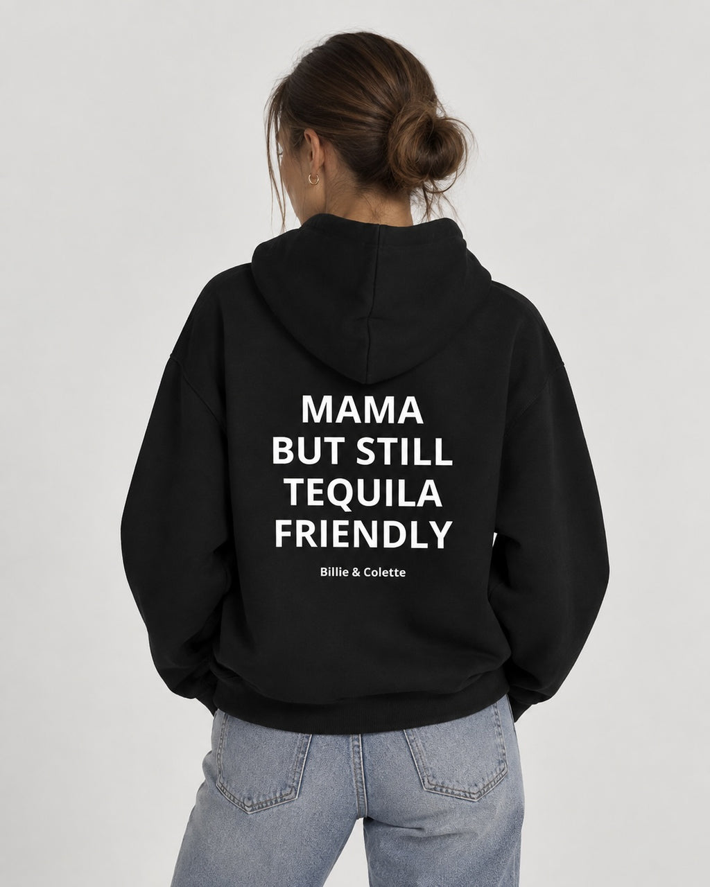 Mama But Still Tequila Friendly Hoodie